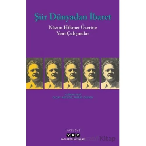 Şiir Dünyadan İbaret - Kolektif - Yapı Kredi Yayınları
