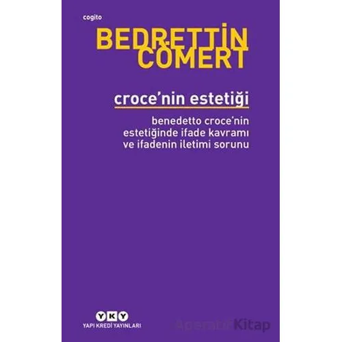 Croce’nin Estetiği - Bedrettin Cömert - Yapı Kredi Yayınları