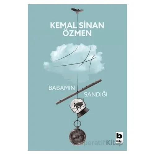 Babamın Sandığı - Kemal Sinan Özmen - Bilgi Yayınevi