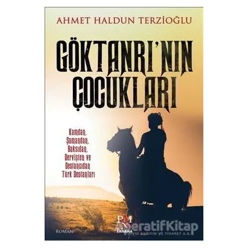 Göktanrı’nın Çocukları - Ahmet Haldun Terzioğlu - Panama Yayıncılık