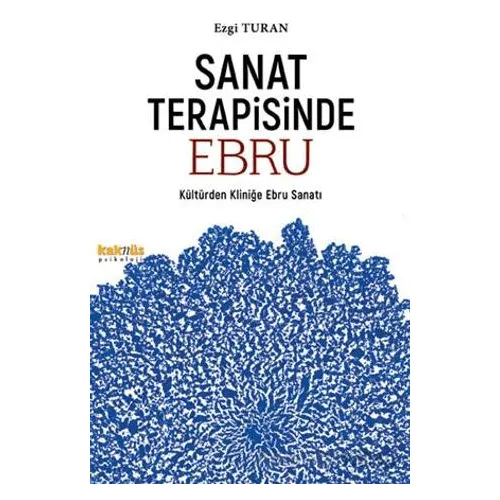 Sanat Terapisinde Ebru - Ezgi Turan - Kaknüs Yayınları