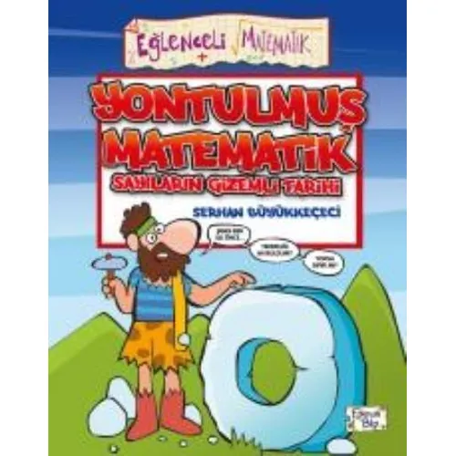 Yontulmuş Matematik - Serhan Büyükkeçeci - Eğlenceli Bilgi Yayınları