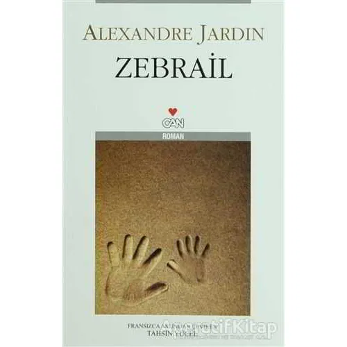 Zebrail - Alexandre Jardin - Can Yayınları