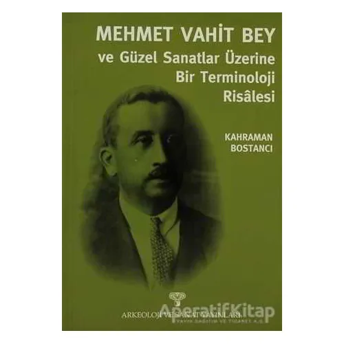 Mehmet Vahit Bey - Güzel Sanatlar Üzerine Bir Terminoloji Risalesi