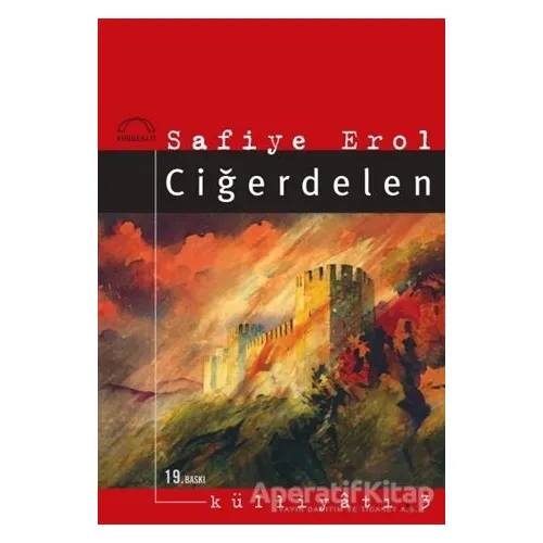Ciğerdelen - Safiye Erol - Kubbealtı Neşriyatı Yayıncılık
