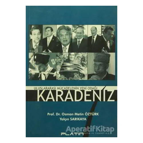 Uluslararası Mücadelenin Yeni Odağı Karadeniz - Osman Metin Öztürk - Barış Kitap