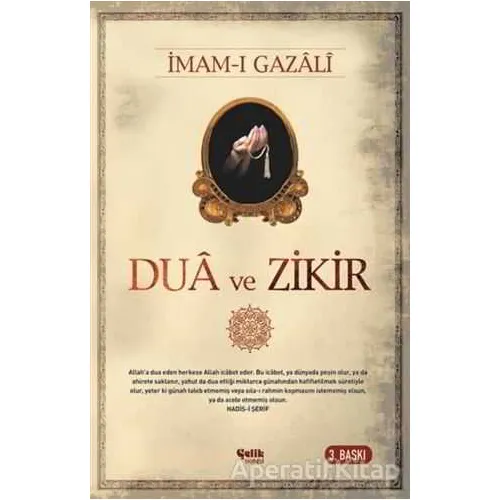 Dua ve Zikir - İmam-ı Gazali - Çelik Yayınevi