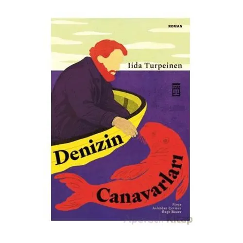 Denizin Canavarları - Lida Turpeinen - Timaş Yayınları