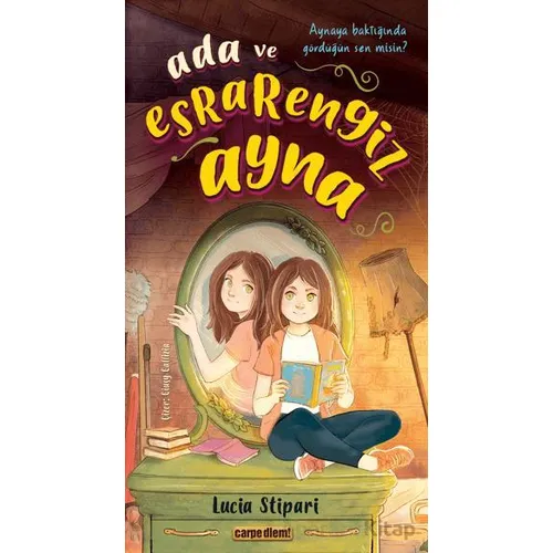 Ada ve Esrarengiz Ayna - Lucia Stipari - Carpe Diem Kitapları