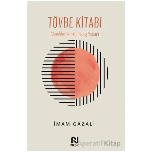 Tövbe Kitabı - İmam Gazali - Nesil Yayınları