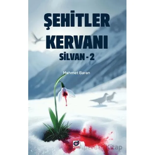 Şehitler Kervanı Silvan-2 - Mehmet Baran - Dua Yayınları