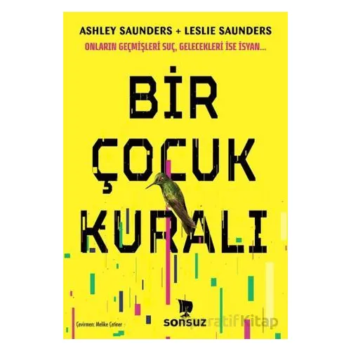 Bir Çocuk Kuralı - Ashley Saunders - Sonsuz Kitap Yayınları
