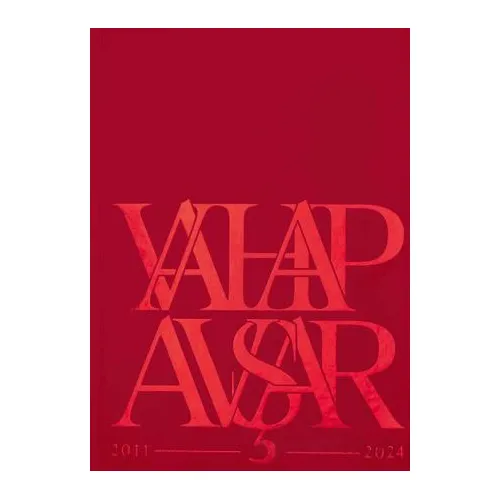 Vahap Avşar 2011-2024 - Vahap Avşar - Espas Kuram Sanat Yayınları