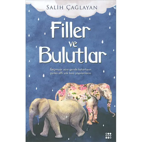Filler ve Bulutlar - Salih Çağlayan - Dokuz Yayınları Filler ve Bulutlar - Salih Çağlayan - Dokuz Yayınları