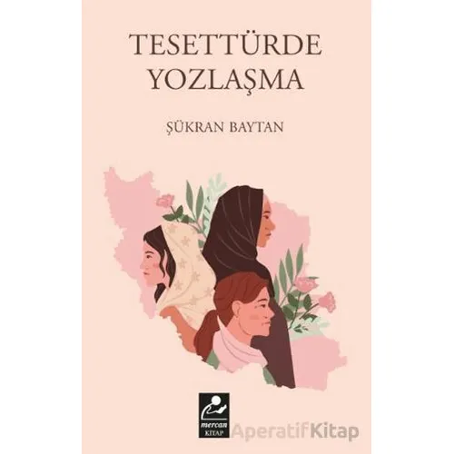 Tesettürde Yozlaşma - Şükran Baytan - Mercan Kitap