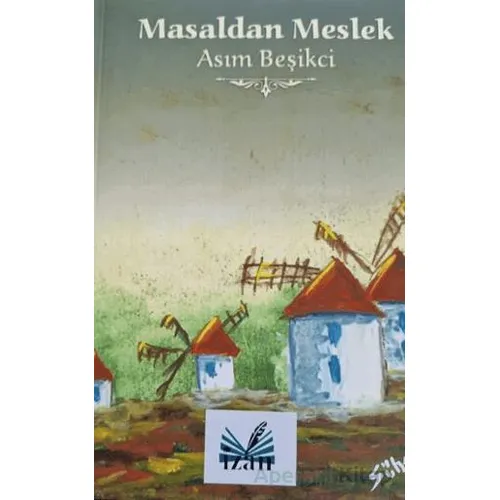 Masaldan Meslek - Asım Beşikçi - İzan Yayıncılık