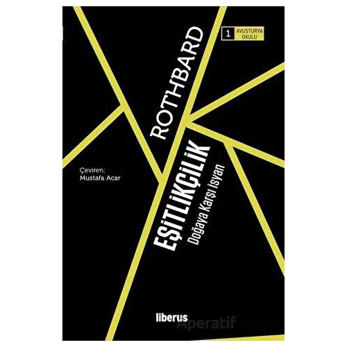 Eşitlikçilik - Murray N. Rothbard - Liberus Yayınları