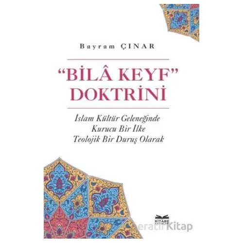 Bila Keyf Doktrini - Bayram Çınar - Kitabe Yayınları