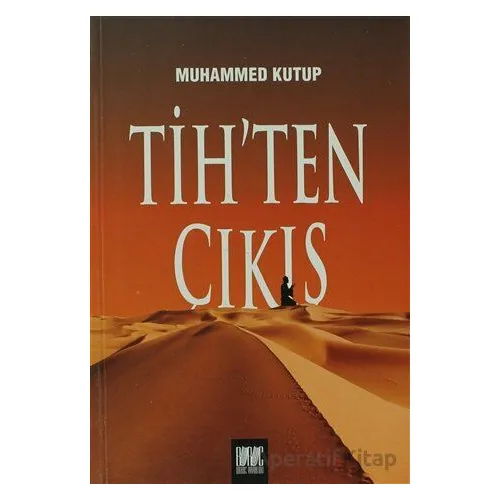Tih’ten Çıkış - Muhammed Ali Kutub - Buruç Yayınları