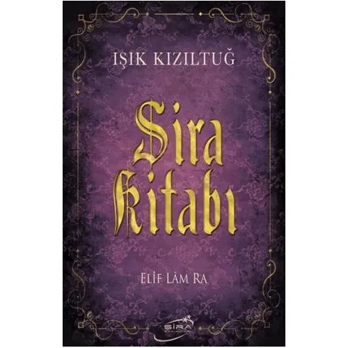 Şira Kitabı - Işık Kızıltuğ - Şira Yayınları