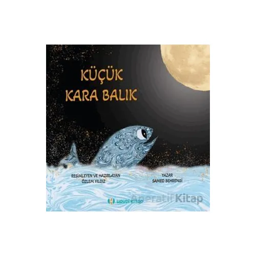 Küçük Kara Balık - Samed Behrengi - H Yayınları