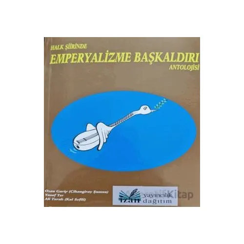 Halk Şiirinde Emperyalizme Başkaldırı Antolojissi - Yusuf Ter - İzan Yayıncılık