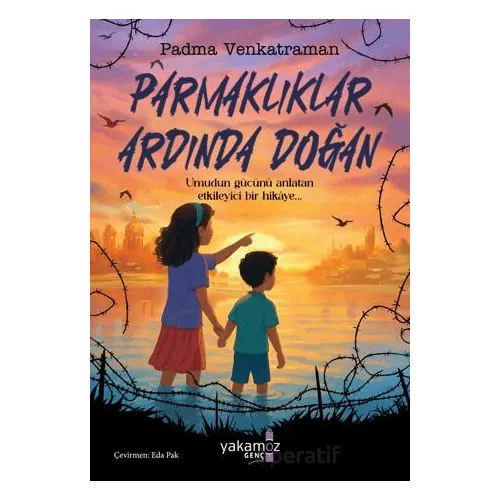 Parmaklıklar Ardında Doğan - Padma Venkatraman - Yakamoz Yayınevi