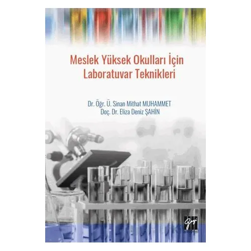 Meslek Yüksek Okulları için Laboratuvar Teknikleri - Sinan Mithat Muhammet - Gazi Kitabevi