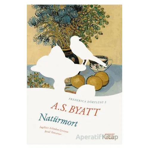 Natürmort - A. S. Byatt - Everest Yayınları