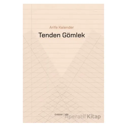 Tenden Gömlek - Arife Kalender - Everest Yayınları