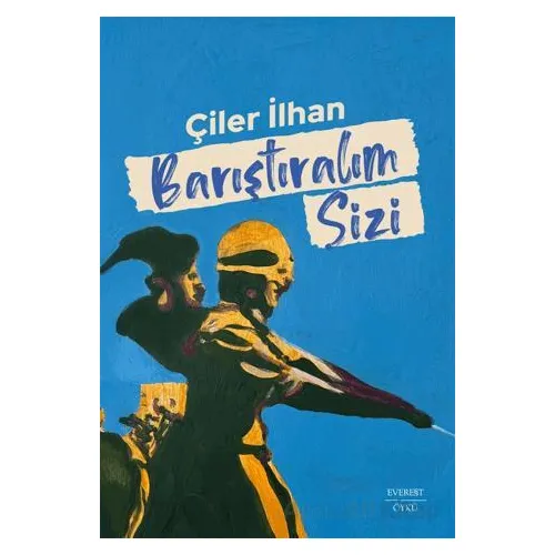 Barıştıralım Sizi - Çiler İlhan - Everest Yayınları