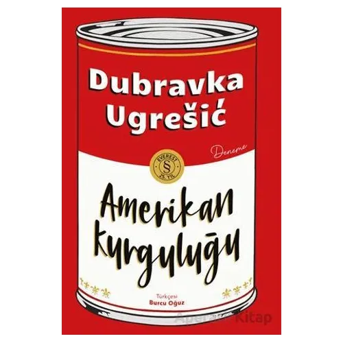 Amerikan Kurguluğu - Dubravka Ugresic - Everest Yayınları