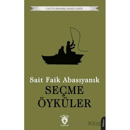 Seçme Öyküler - Sait Faik Abasıyanık - Dorlion Yayınları