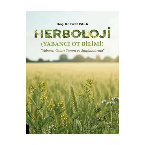 Herboloji (Yabancı Ot Bilimi) - Fırat Pala - Akademisyen Kitabevi