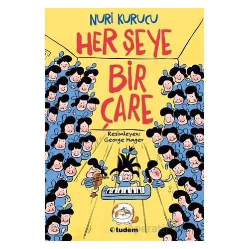 Her Şeye Bir Çare - Nuri Kurucu - Tudem Yayınları