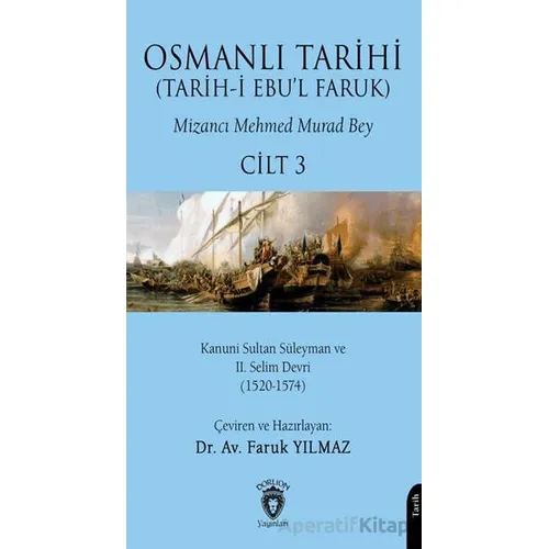 Osmanlı Tarihi (Tarih-i Ebu’l Faruk) Cilt 3 - Mizancı Mehmed Murad Bey - Dorlion Yayınları