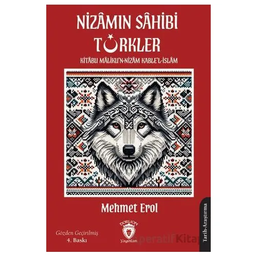 Nizamın Sahibi Türkler; Kitabu Malikun - Nizam Kablel - İslam - Mehmet Erol - Dorlion Yayınları