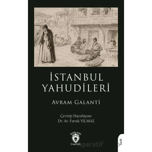 İstanbul Yahudileri - Avram Galanti - Dorlion Yayınları