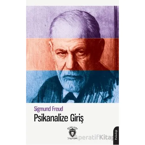 Psikanalize Giriş - Sigmund Freud - Dorlion Yayınları