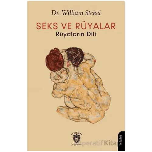 Seks ve Rüyalar - William Stekel - Dorlion Yayınları