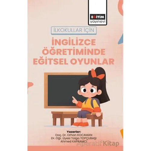 İlkokullar İçin İngilizce Öğretiminde Eğitsel Oyunlar