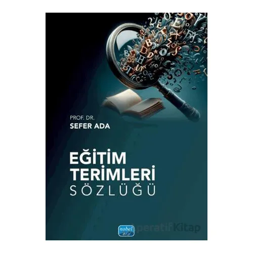 Eğitim Terimleri Sözlüğü - Sefer Ada - Nobel Akademik Yayıncılık