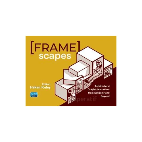 Framescapes: Architectural Graphic Narratives from Eskişehir and Beyond