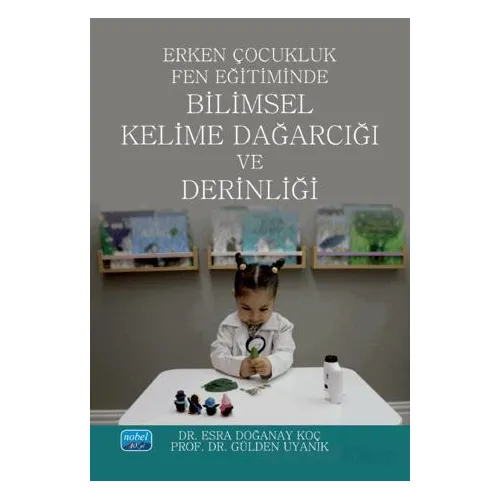 Erken Çocukluk Fen Eğitiminde Bilimsel Kelime Dağarcığı ve Derinliği