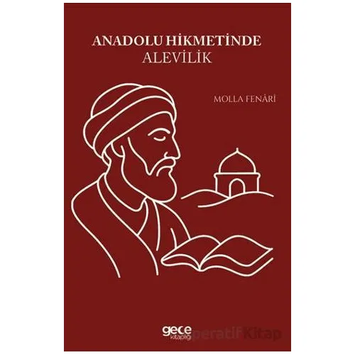 Anadolu Hikmetinde Alevilik - Molla Fenari - Gece Kitaplığı