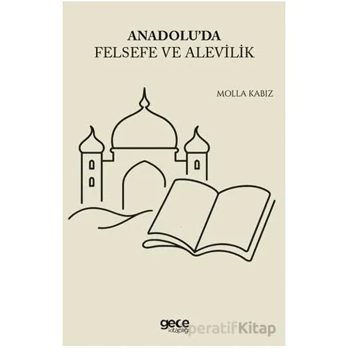 Anadoluda Felsefe ve Alevilik - Molla Kabız - Gece Kitaplığı
