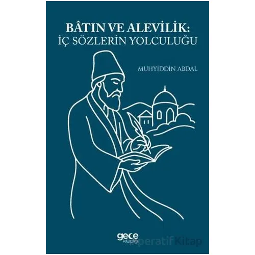 Batın ve Alevilik İç Sözlerin Yolculuğu - Muhyiddin Abdal - Gece Kitaplığı