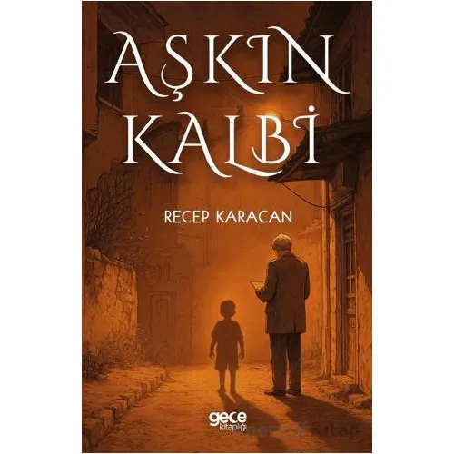 Aşkın Kalbi - Recep Karacan - Gece Kitaplığı