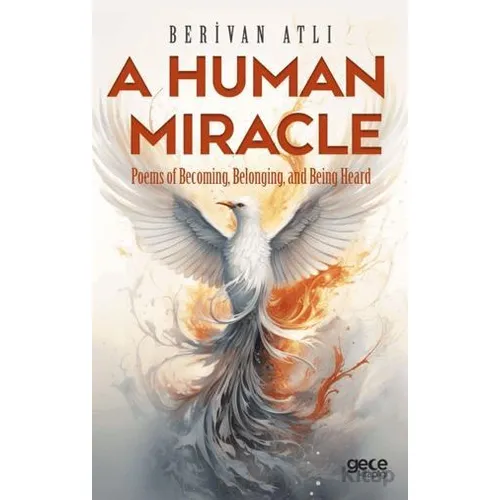 A Human Miracle - Berivan Atlı - Gece Kitaplığı