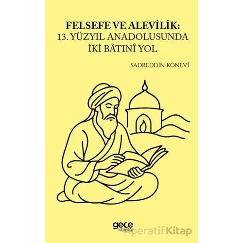 Felsefe ve Alevilik - Sadreddin Konevî - Gece Kitaplığı